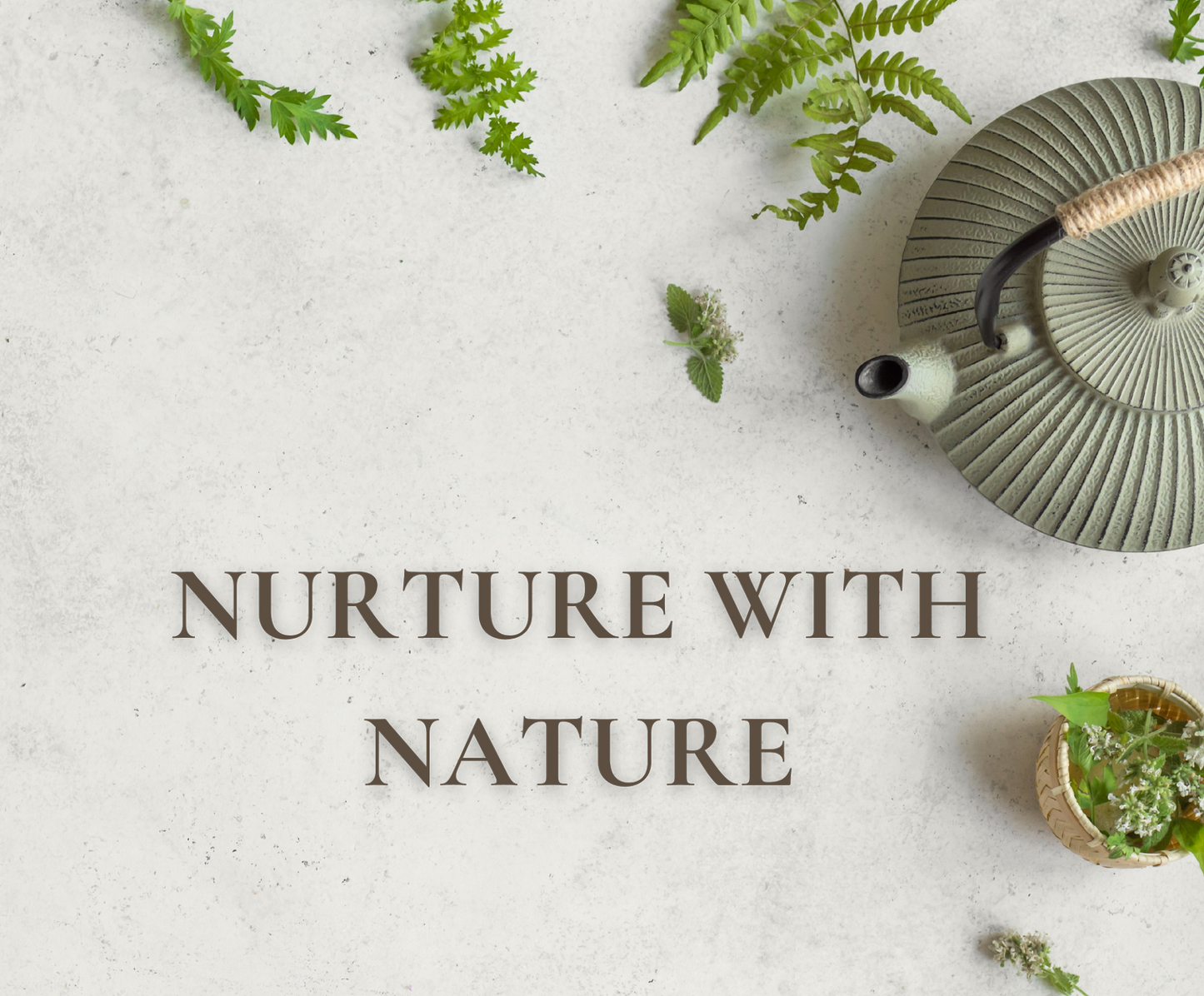 Nurture with Nature
